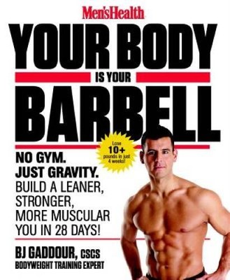 Mens Health Your Body is Your Barbell: No Gym Just Gravity Build - ACCEPTABLE