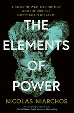 THE ELEMENTS OF POWER: A NEW YORKER WRITER UNCOVERS THE DARKER... Nicolas Niarch