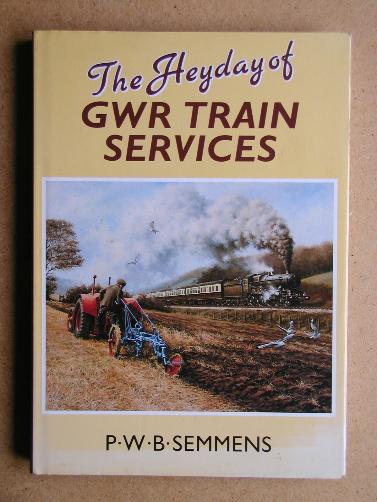 The Heyday of GWR Train Services. By P W B Semmens. 1990 HB in DJ. Photographs