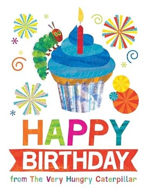 Happy Birthday from The Very Hungry Caterpillar (The World of Eric Carle) - GOOD