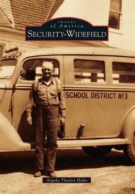 Angela Thaden Hahn Security-Widefield (Taschenbuch) Images of America
