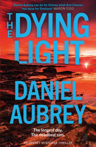 The Dying Light (Orkney Mysteries) by Daniel Aubrey [Paperback]