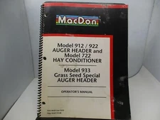 MacDon Model 912/922 Auger  Header & 722 Hay Conditioner operator's manual