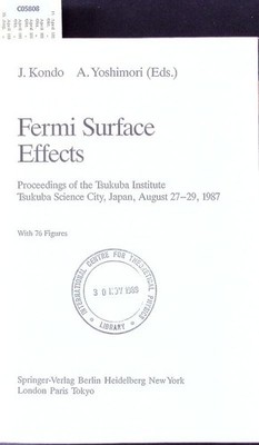 Fermi surface effects. Proceedings of the Tsukuba Institute, Tsukuba Science Cit