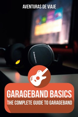 GarageBand Basics Aventuras de Viaje