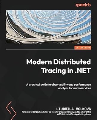 Modern Distributed Tracing in .NET: A practical guide to observability and perfo