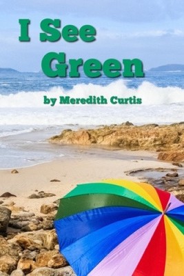 I See Green (I See Colors) von Meredith Curtis [Taschenbuch]
