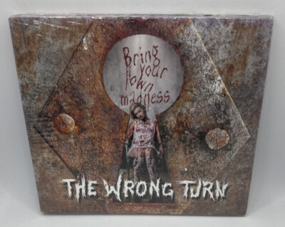 Wrong Turn,The - Bring Your Own Madness Neu