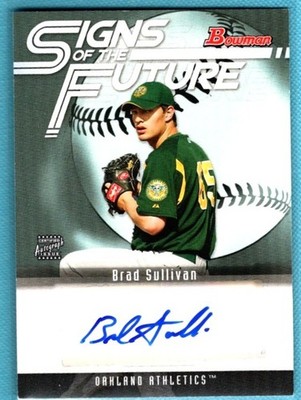 2005 Bowman Signs of the Future AUTO  #BS Brad Sullivan C
