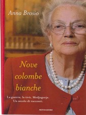NOVE COLOMBE BIANCHE BROSIO ANNA MONDADORI 2012 INGRANDIMENTI