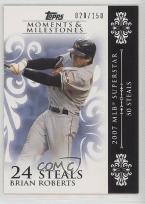 2008 Moments & Milestones /150 Brian Roberts (2007 MLB Superstar 50 Steals) 3c7