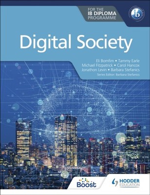 Digital Society for the IB Diploma by Barbara Stefanics (Paperback Book)