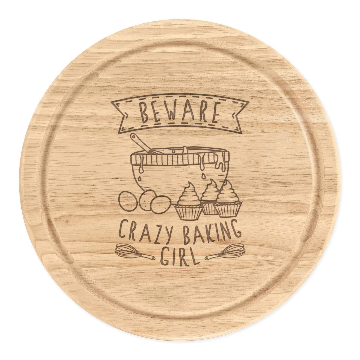 Beware Crazy Baking Girl Round Chopping Cheese Board Funny Baker Cake