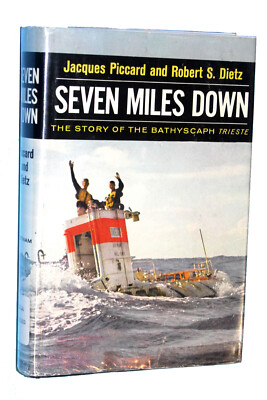 Seven Miles Down By Jacques Piccard and Robert S. Dietz Hardcover 5th Imp. 1961
