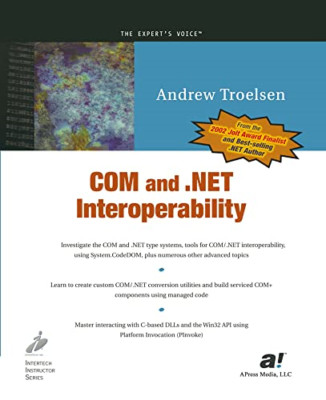 COM und .NET Interoperabilität (Expertenstimme) - Taschenbuch NEU Troelsen, Andre 1