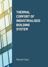 Maryam Qays Thermal Comfort of Industrialised...