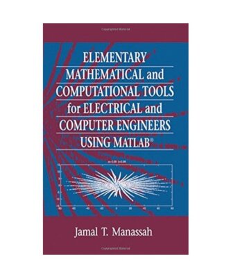 Elementary Mathematical and Computational Tools for Electrical and Computer Engi