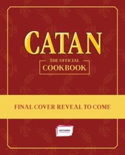 CATAN®: The Official Cookbook (Board Game Cookbooks), Editors of Ulysses Press, 