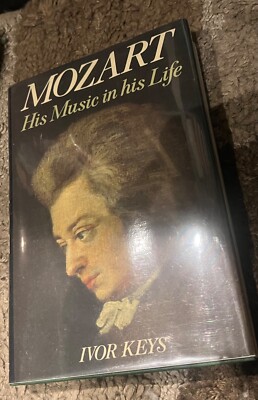 Mozart-His Music In His Life by Ivor Keys book HC