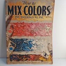 How To Mix Colors And Materials To Use Walter T Foster 56 Vintage Softcover