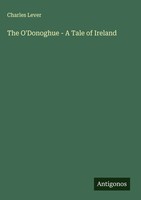 Charles Lever | The O'donoghue - A Tale Of Ireland | Buch | Englisch (2025)