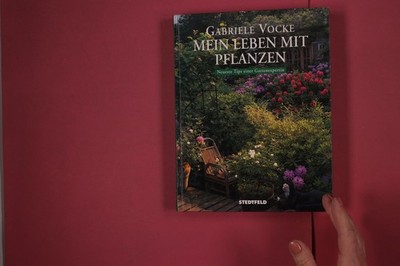 310411 Gabriele Vocke MEIN LEBEN MIT PFLANZEN Stedtfeld Verlag GmbH Neueste Tips
