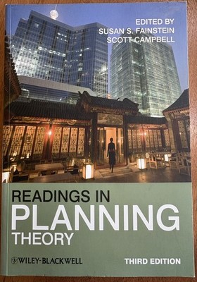Readings in Planning Theory, 3rd ed. Susan Fainstein and Scott Campbell 2012