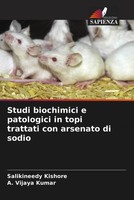 Salikineedy Kishore (U. A.) | Studi Biochimici E Patologici In Topi Trattati...