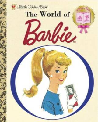 The World of Barbie (Barbie) (Little Golden Book) Hardcover