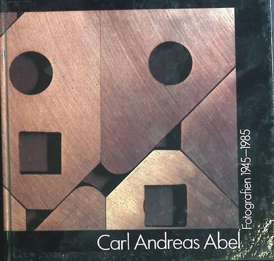 Carl Andreas Abel : Fotografien 1945 - 1985 ; Kunst und Altertum am Rhein ; Nr.
