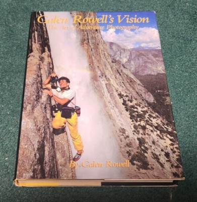 1993 GALEN ROWELL'S VISION Art of Adventure Photography Galen Rowell hc/dj