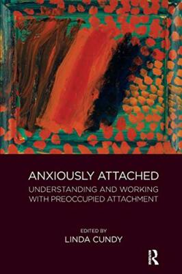 Linda Cundy - Anxiously Attached   Understanding and Working with Preo - X555z