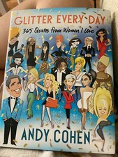 Glitter Every Day 365 Quotes from Women I Love Andy Cohen Signed Book Housewives