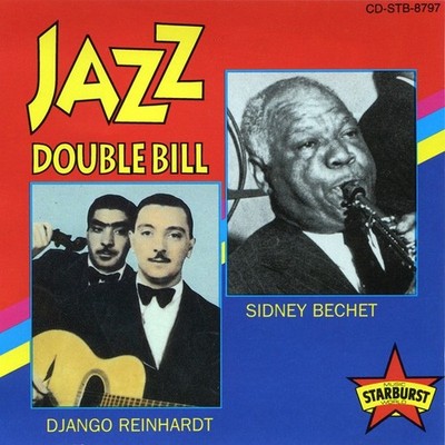 Sidney Bechet / Django Reinhardt   Jazz Double Bill