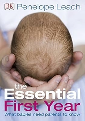 The Essential First Year, Leach, Penelope, Used; Good Book