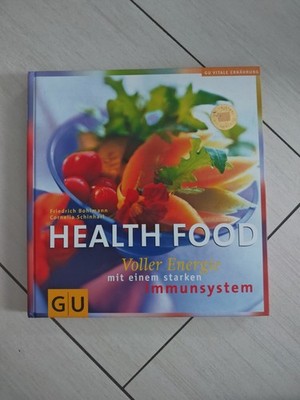 Friedrich Bohlmann Health Food Volle Energie mit einem starken Immunsystem Koche
