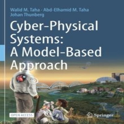 Cyber-Physical Systems A Model-Based Approach Walid M. Taha Paper