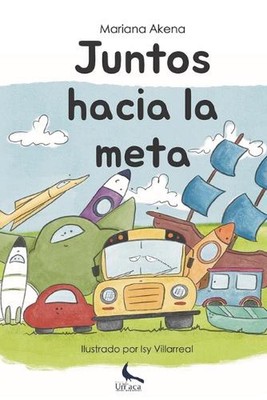 Juntos hacia la meta von Isy Villarreal Taschenbuch