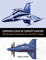 Convair Class Vf Convoy Fighter The Original Proposal For The XFY-1 Pogo Zichek