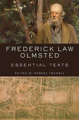 Frederick Law Olmsted: Essential Texts by Robert Twombly (Paperback, 2010)
