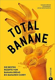 Backbuch/Kochbuch: Total Banane. Die 60 besten Reze... | Buch | Zustand sehr gut