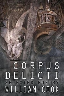 Corpus Delicti: Selected Poetry by William Cook (English) Paperback Book