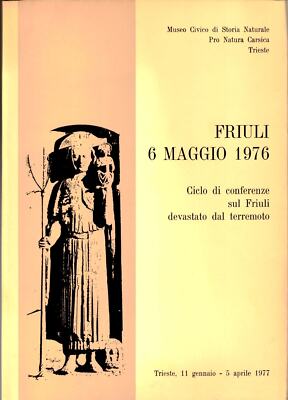 FRIULI 6 MAGGIO 1976 Ciclo di conferenze sul terremoto - 1977