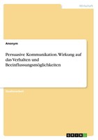 Anonymous | Persuasive Kommunikation. Wirkung Auf Das Verhalten Und...