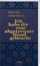Ghayath Almadho Ich habe dir eine abgetrennte Hand gebra (Paperback) (UK IMPORT)