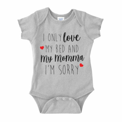 I Only Love My Bed And My Momma I'm Sorry Baby Bodysuit