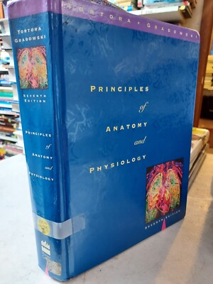 Principles of Anatomy & Physiology 7th ed. Tortora & Grabowski