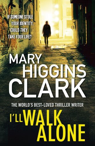 I'll Walk Alone By Mary Higgins Clark. 9781849833752