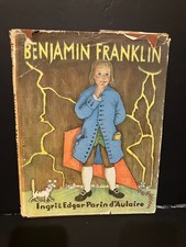 BENJAMIN FRANKLIN by Ingri & Edgar Parin d'Aulaire - 1950