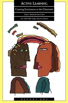 Active Learning: Creating Excitement in the Classroom (J-B ASHE Higher Educa...